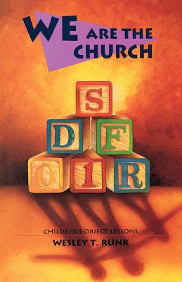 We Are The Church: Children's Object Lessons - Runk, Wesley T
