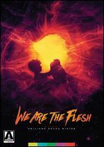 We Are the Flesh