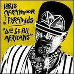 We Be All Africans