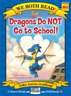 We Both Read-Dragons Do Not Go to School!