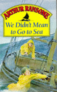 We Didn't Mean to Go to Sea