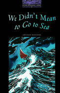 We Didn't Mean to Go to Sea