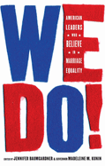 We Do!: American Leaders Who Believe in Marriage Equality