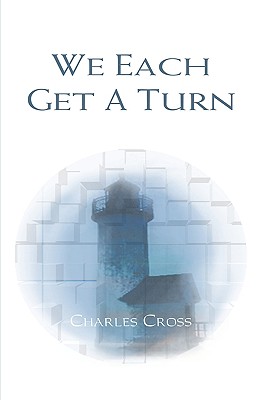 We Each Get a Turn - Cross, Charles