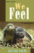 We Feel - Just Like You Do