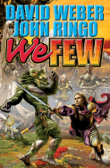 We Few - Weber, David, and Ringo, John