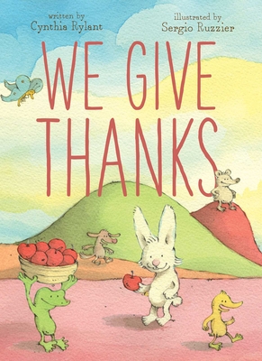 We Give Thanks - Rylant, Cynthia