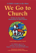 We Go to Church a Child's Guide to the Mass (an Interactive Cd-Rom)