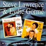 We Got Us/Steve & Eydie Sing the Golden Hits