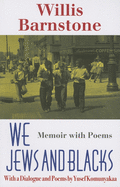 We Jews and Blacks: Memoir with Poems