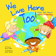 We Live Here Too!: Kids Talk about Good Citizenship