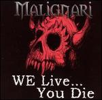 We Live. You Die