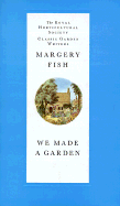 We Made a Garden