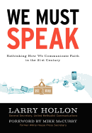 We Must Speak: Rethinking How We Communicate about Faith in the 21st Century