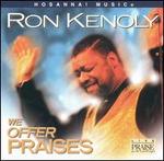 We Offer Praises