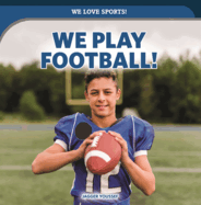 We Play Football!