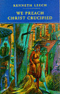We Preach Christ Crucified