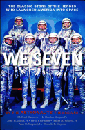 We Seven: By the Astronauts Themselves