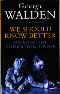 We Should Know Better - Walden, George