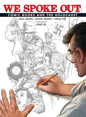 We Spoke Out: Comic Books and the Holocaust - Medoff, Rafael, and Yoe, Craig (Editor), and Adams, Neal