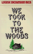 We Took to the Woods