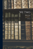We Two