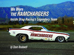 We Were the Ramchargers: Inside Drag Racing's Legendary Team