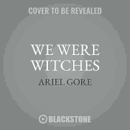 We Were Witches