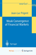 Weak Convergence of Financial Markets