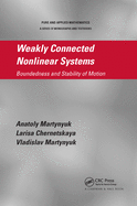 Weakly Connected Nonlinear Systems: Boundedness and Stability of Motion