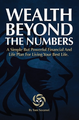Wealth Beyond The Numbers - Suvansri, Tom