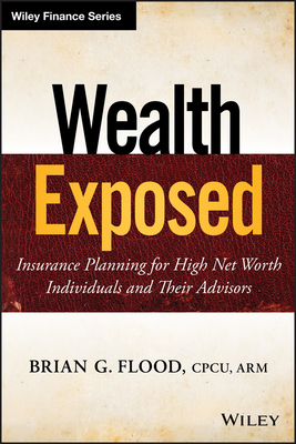Wealth Exposed - Flood, Brian G