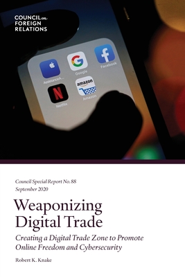 Weaponizing Digital Trade - Knake, Robert K
