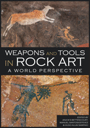 Weapons and Tools in Rock Art: A world perspective