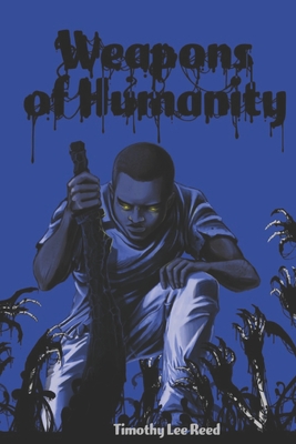Weapons of Humanity - Reed, Timothy