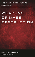 Weapons of Mass Destruction: The Search for Global Security