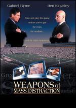 Weapons of Mass Distraction