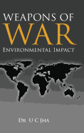 Weapons of War: Environmental Impact