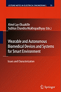 Wearable and Autonomous Biomedical Devices and Systems for Smart Environment: Issues and Characterization