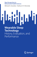 Wearable Sleep Technology: History, Evaluation, and Performance