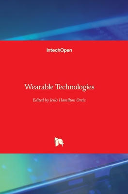 Wearable Technologies - Ortiz, Jesus Hamilton (Editor)