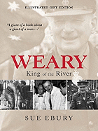 Weary: King of the River