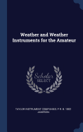 Weather and Weather Instruments for the Amateur