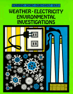 Weather, Electricity, Environmental Investigations