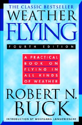 Weather Flying - Buck, Robert N, and Buck Robert