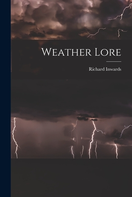 Weather Lore - Inwards, Richard