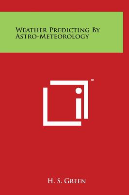 Weather Predicting by Astro-Meteorology - Green, H S