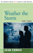 Weather the Storm: Part Three