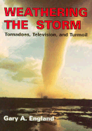 Weathering the Storm: Tornadoes, Television, and Turmoil