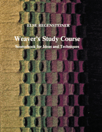 Weaver's Study Course: Sourcebook for Ideas and Techniques